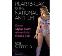 Heartbreak Is The National Anthem. Cómo Taylor Swift Reinventó La Músi