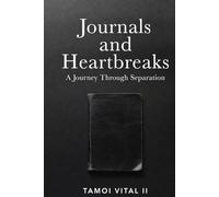 HEARTBREAKS AND JOURNALS: Surviving Parental Alienation