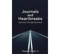 HEARTBREAKS AND JOURNALS: Surviving Parental Alienation