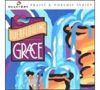 Heartcry Praise Series - Overflowing Grace