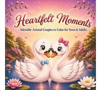 Heartfelt Moments: Adorable Animal Couples to Color for Teens & Adults - A Valentine's Day Coloring Book