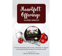 Heartfelt Offerings: A 25-day devotional with creative reflections to support your mental health during the Christmas season (Christmas Stories and Traditions)
