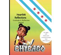 Heartfelt Reflections Gratitude & Affirmation Journal: Exploring Sibling Bonds and Family Values Through Writing Prompts and Activities.