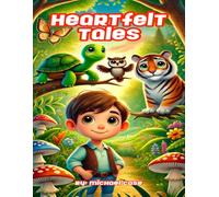 Heartfelt Tales: "Stories of Kindness, Honesty & Respect" ("Heartfelt Tales" Stories of Kindness, Honesty, and Respect)