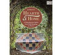 Hearth & Home: 13 Reproduction Quilts, from Wall Hangings to Throws