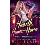 Hearth, Home, and Havoc: 3 (Magical Romantic Comedy (with a Body Count))