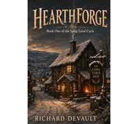 HEARTHFORGE: Book One of the Long Land Cycle