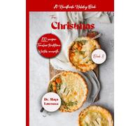 Hearthside Holiday Series: Book Eight: The Christmas Cookbook: Joy, Tradition & Winter Warmth