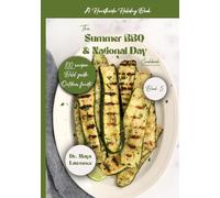 Hearthside Holiday Series: Book Five: The Summer BBQ & National Day Cookbook: Grilled Flavors, Outdoor Fun & Patriotic Meals
