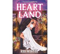 Heartland: A Marriage of Convenience Small Town Spicy Cowboy Romance (Wild Rose Ranch)