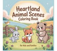 Heartland Animal Scenes Coloring Book: Romantic Valentine Animal Landscapes with Hearts and Gifts for Kids, Teens, and Adults (Sweet Valentine Animal Adventures - Coloring Collection)