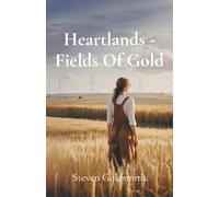 Heartlands - Fields Of Gold: Book One of the Heartlands Trilogy: 1