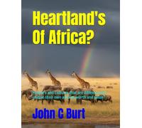 Heartland's Of Africa?: People's and Cultures that are different and unique their own abiding worth and value?