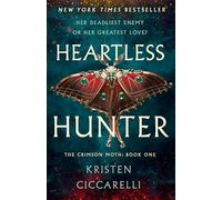 Heartless Hunter: The Crimson Moth Duology: 1 (Crimson Moth, 1)