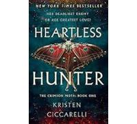 Heartless Hunter: The Crimson Moth: Book 1 (crimson Moth #1)
