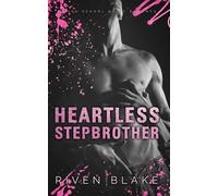 Heartless Stepbrother: A High School Bully Romance (Less is More)