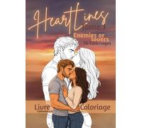 Heartlines - Enemies or Lovers: Livre de coloriage romance - Édition complète 70 illustrations