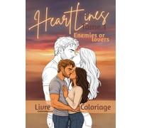 Heartlines - Enemies or Lovers: Livre de coloriage romance - Édition découverte 20 illustrations