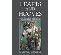 Hearts and Hooves: A Therapeutic Approach Integrating Equine Facilitated Psychotherapy and Gaining Understanding of Ourselves Through the Reflection of Horses