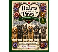 Hearts and Paws: Designer Dogs Vol. 2: A Coloring Book (Hearts & Paws: A Coloring Book)