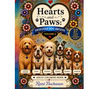 Hearts and Paws: Designer Dogs Vol. 3: A Coloring Book (Hearts & Paws: A Coloring Book)