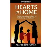 Hearts at Home: Calling Absent Parents Back to God's Design for the Family