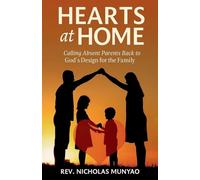 Hearts at Home: Calling Absent Parents Back to God's Design for the Family