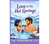 Hearts at the Hot Springs (The Iceland Valentine Series)