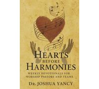 Hearts Before Harmonies: Weekly Devotionals for Worship Pastors and Teams