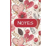 Hearts & Blooms Notebook: Pretty Floral Lined Notebook with Roses & Hearts | 6 x 9 | 120 Pages