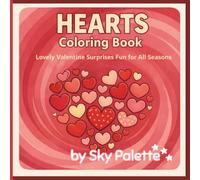 Hearts Coloring Book: Lovely Valentine Surprises Fun for All Seasons - 50 Heart Designs and Cozy Valentine Scenes for Kids (Fun for All Seasons Coloring & Activity Books)
