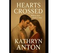 Hearts Crossed: Where love finds a way