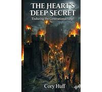 Heart's Deep Secret: Enduring The Generational Siege