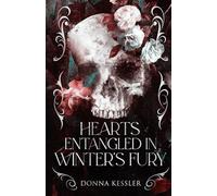 Hearts Entangled In Winter's Fury: DUAL POV NEW EDITION (Haunted Darkness Of Our Ruin)