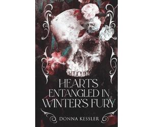 Hearts Entangled In Winter's Fury: DUAL POV NEW EDITION (Haunted Darkness Of Our Ruin)