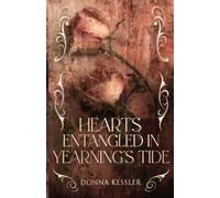 Hearts Entangled In Yearnings Tide: 2 (Haunted Darkness of Our Ruin)
