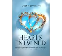 Hearts Entwined: Reigniting The Flame of Love in Marriage
