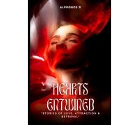 Hearts Entwined: Stories of Love, Attraction & Betrayal