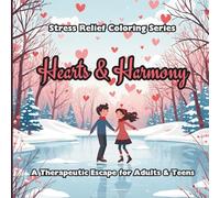 Hearts & Harmony: An Adult Coloring Book With Lovely Vibes (Stress Relief Coloring Series)