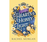 Hearts & Honey Light: Ein Regency-Fantasy-Liebesroman (The Charmed Leaf Legacy Deutsche Ausgabe)