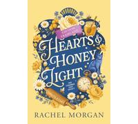 Hearts & Honey Light: Une Romance Fantasy Régence (The Charmed Leaf Legacy Édition Française)