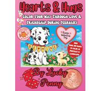 Hearts & Hugs: A Lucky Penny Kawaii Valentine Coloring Book for Kids, Teens & Adults: Cute Kawaii Pages Filled with Love, Friendship, and Happy Hearts ... (Cute & Cozy Coloring Series By Lucky Penny)