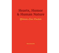 Hearts, Humor & Human Nature: Modern Love Decoded