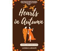 Hearts in Autumn: A NOVELLA ABOUT TAKING CHANCES