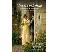 Hearts in Bloom: A Regency Anthology