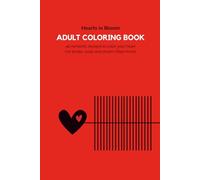 Hearts in Bloom - Adult Coloring Book for Romantic Souls | 40 Unique Designs: A poetic blend of love and artistic expression - perfect for romantics and creatives (The Soft Coloring Books)