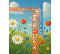 Hearts In Bloom:: New Beginnings. (Hearts In Bloom: Romance Series)