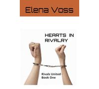 HEARTS IN RIVALRY: Rivals United · Book One
