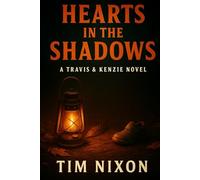 Hearts In The Shadows (Travis & Kenzie)
