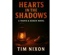 Hearts In The Shadows (Travis & Kenzie)